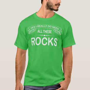 Rock Collector Ja, ich brauche wirklich all diese T-Shirt