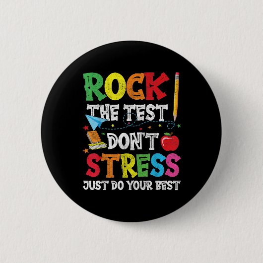 Rock den Test nicht Stress nur dein Bestes geben Button (Vorderseite)