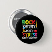 Rock den Test nicht Stress nur dein Bestes geben Button (Vorne & Hinten)