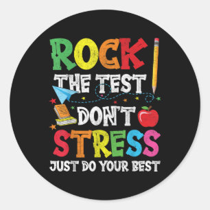 Rock den Test nicht Stress nur dein Bestes geben Runder Aufkleber
