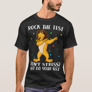 Rock den Test nicht Stress nur tun Ihre beste Lion T-Shirt
