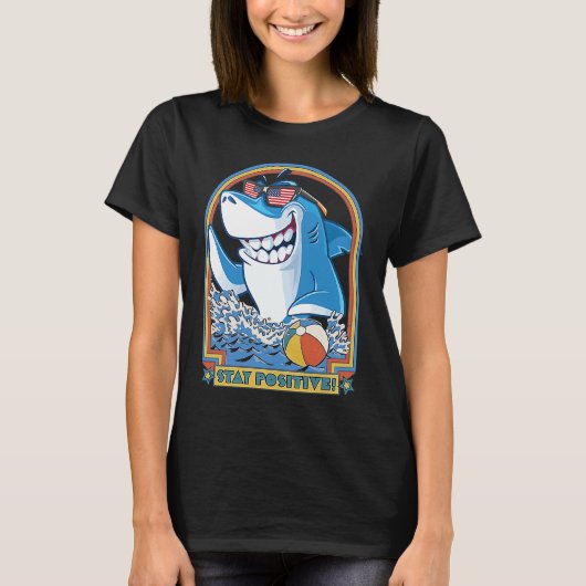 Rock Dolphin A Great Week For A Shark To Stay Posi T-Shirt (Vorderseite)