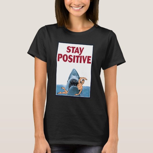 Rock Dolphin A Great Week For A Shark To Stay Posi T-Shirt (Vorderseite)
