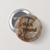 Rock Hound irgendwelche Fragen? Frag mir über Rock Button (Vorne & Hinten)