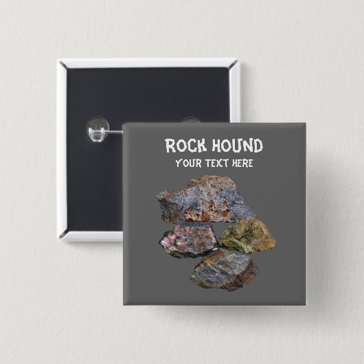 Rock Hound Mineral Collectors Funny Button (Vorne & Hinten)