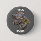 Rock Hound Sammler Funny Button (Vorderseite)