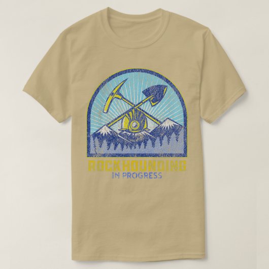 Rock Hounding in Progress T-Shirt (Design vorne)