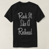 Rock it like a Redhead 2 T-Shirt (Design vorne)
