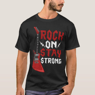 Rock On Bleib Stark Musik Gitarre Rock Band Freund T-Shirt
