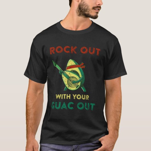 Rock out mit deinem Guac Out T-Shirt (Vorderseite)