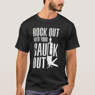 Rock Out Plumber Caulk spendet Frauen Herren Plumb T-Shirt