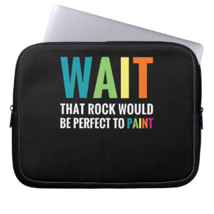 Rock Painter Wait Funny Rainbow Art Steinmaler Laptopschutzhülle