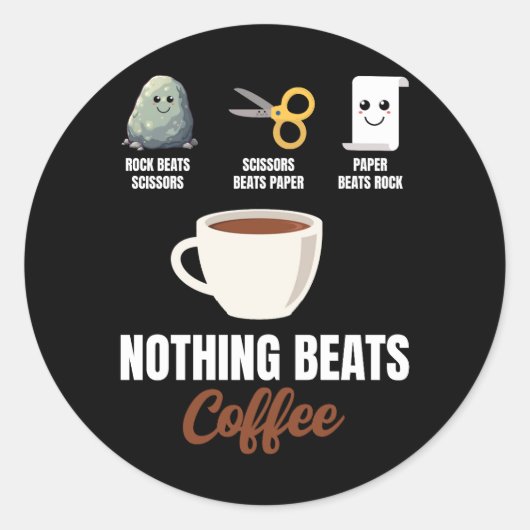 Rock Paper Schere Nothing Beats Coffee Runder Aufkleber (Vorderseite)