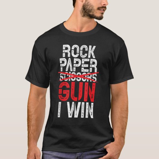 Rock Paper Scissor Gun I Win Guns T-Shirt (Vorderseite)