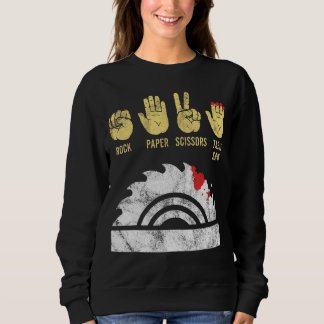 Rock Paper Scissor Table Saw Holzbearbeitungswerk  Sweatshirt