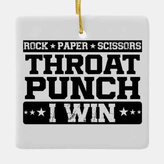 Rock Paper Scissy Throat Punch I Win, Funny Keramikornament (Vorderseite)