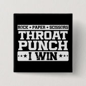 Rock Paper Scissy Throat Punch I Win Spaß Quote Button (Vorderseite)