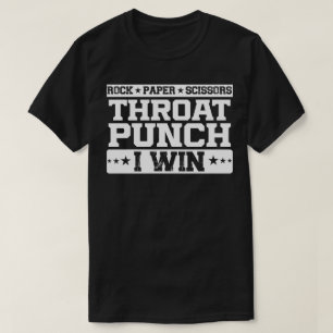 Rock Paper Scissy Throat Punch I Win Spaß Quote T-Shirt