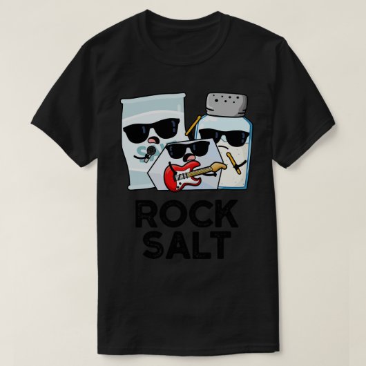 Rock Salt Funny Condition Music Pun 1 T-Shirt (Design vorne)