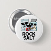 Rock Salt Funny Condition Music Pun Button (Vorne & Hinten)