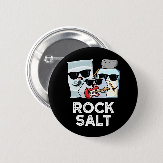 Rock Salt Funny Condition Music Pun Dark BG Button (Vorne & Hinten)