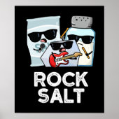Rock Salt Funny Condition Music Pun Dark BG Poster (Vorne)