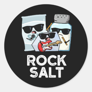 Rock Salt Funny Condition Music Pun Dark BG Runder Aufkleber