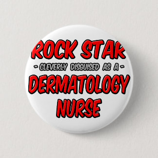 Rock Star Dermatologie Nurse Button