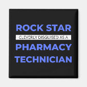 Rock Star wird clever als Pharmacy Tech getarnt Magnet (Vorne)