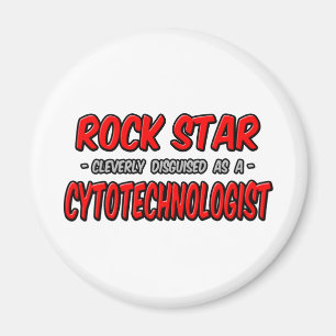 Rock Star .. Zytotechnologe Magnet