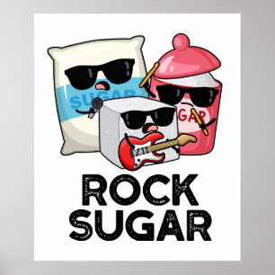 Rock Sugar Funny Food Puff Poster