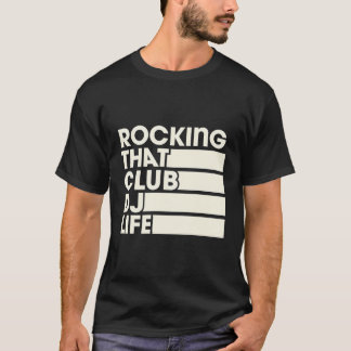 Rock That Club Dj Life Retro Turntablism Style T-Shirt