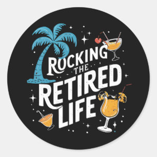 Rock the Remüde Life Sommer Funny Retirement Runder Aufkleber