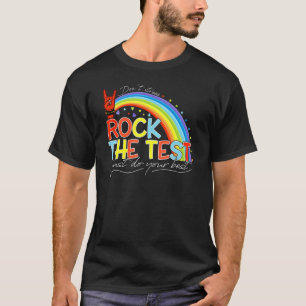 Rock the test Don't Stress Do your Best Test Day T-Shirt
