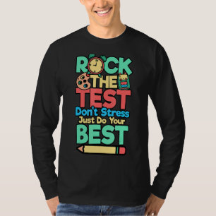 Rock the test Don't Stress Just do your Best Test T-Shirt