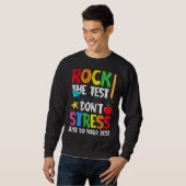 Rock the test Don't Stress Just Do your Best Testi Sweatshirt (Vorne ganz)