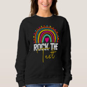 rock the test test day teacher testing day rainbow sweatshirt (Vorderseite)