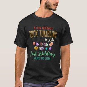 Rock Tumbling Stone Polnisches Kit Anfängermaschin T-Shirt