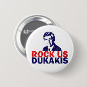Rock Us Dukakis Button (Vorne & Hinten)