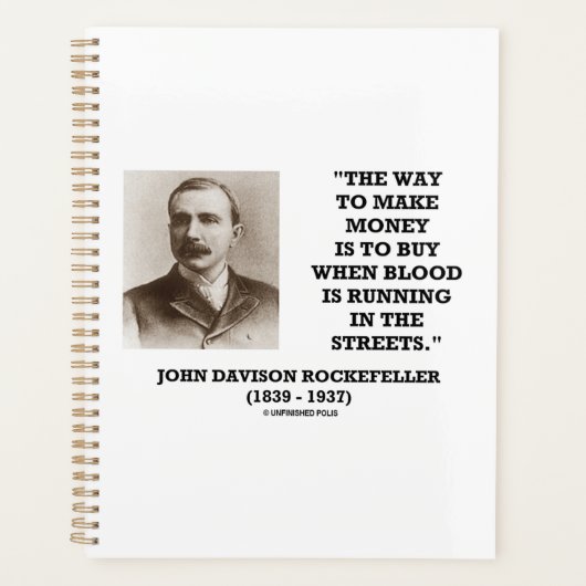 Rockefeller Buy When Blood Is Running In Streets Planer (Vorderseite)
