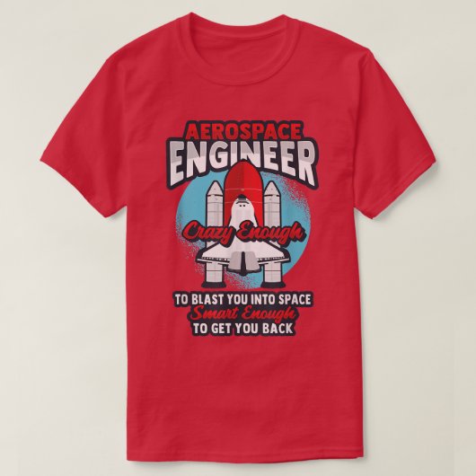 Rocket Science Design for an Aerospace Engineer 17 T-Shirt (Design vorne)