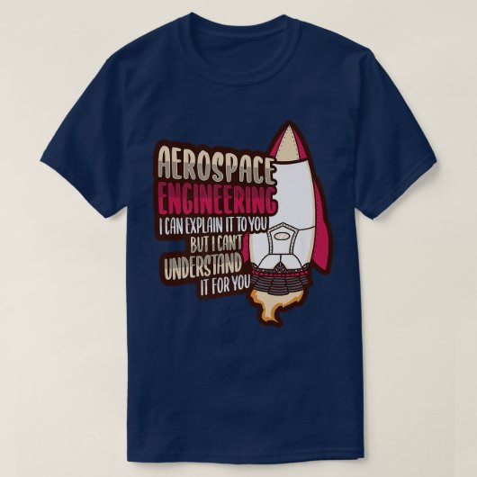 Rocket Science Design for an Aerospace Engineer Pr T-Shirt (Design vorne)