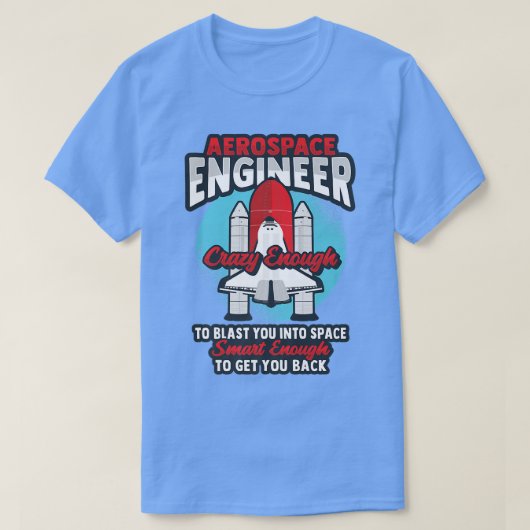 Rocket Science Design for an Aerospace Engineer Pr T-Shirt (Design vorne)