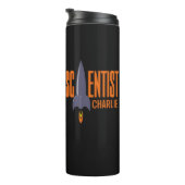 Rocket Scientist individuelle Name tumbler Thermosbecher (Nach rechts gedreht)