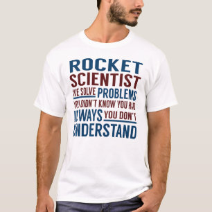 Rocket Scientist löst Probleme T-Shirt