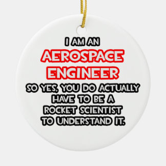 Rocket Scientist .. Luftfahrtingenieur Funny Aeros Keramik Ornament