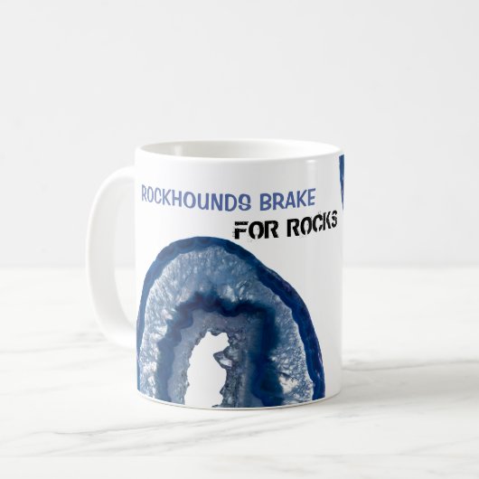 *~* ROCKHOUNDS BRAKE FOR ROCKS Geode Lapidary Kaffeetasse (Vorderseite Links)