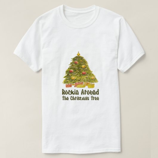 "Rockin' Around The Christmas Tree" Festive Holida T-Shirt (Design vorne)