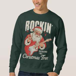 Rockin 'Around The Christmas Tree Rockmusik Weihna Sweatshirt