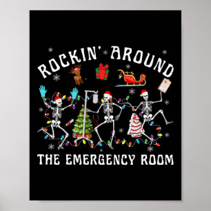 Rockin-around the Emergency Room Skeleton Er Nurse Poster